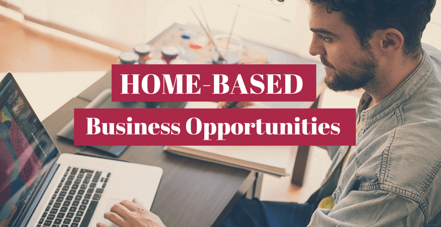 10 Home Based Business Opportunities You Should Know