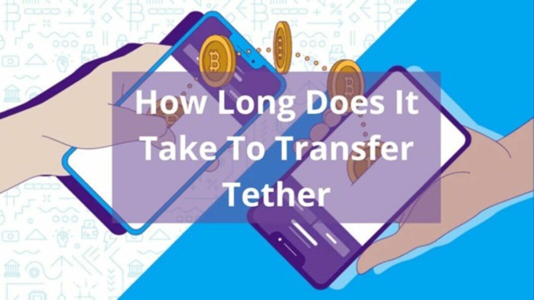 How Long Does It Take to Transfer Tether (USDT)?